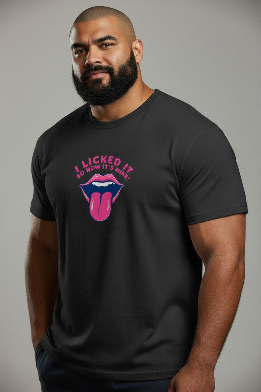 T-shirt med tryck, I LICKED IT SO NOW IT'S MINE!