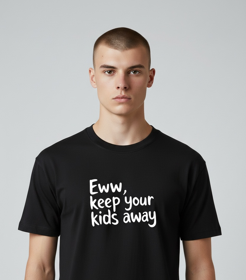 Eww, keep your kids away